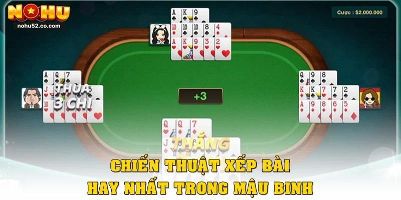 Chiến thuật xếp bài hay nhất trong mậu binh 