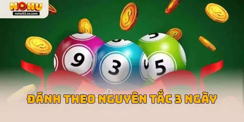 Đánh theo nguyên tắc 3 ngày