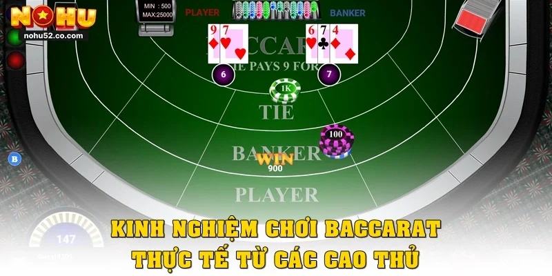 Kinh nghiệm chơi Baccarat thực tế từ các cao thủ