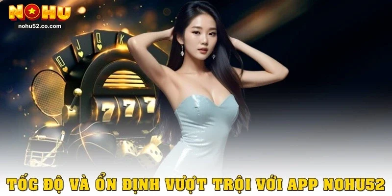 Tốc độ và ổn định vượt trội